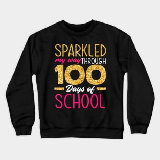 Sparkled My Way Through 100 Days Of School Girl 100Th Day Crewneck Sweatshirt